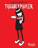 World's Greatest Troublemaker Emily the Strange